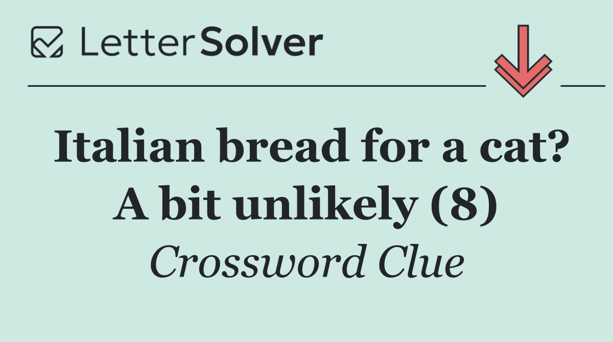 Italian bread for a cat? A bit unlikely (8)