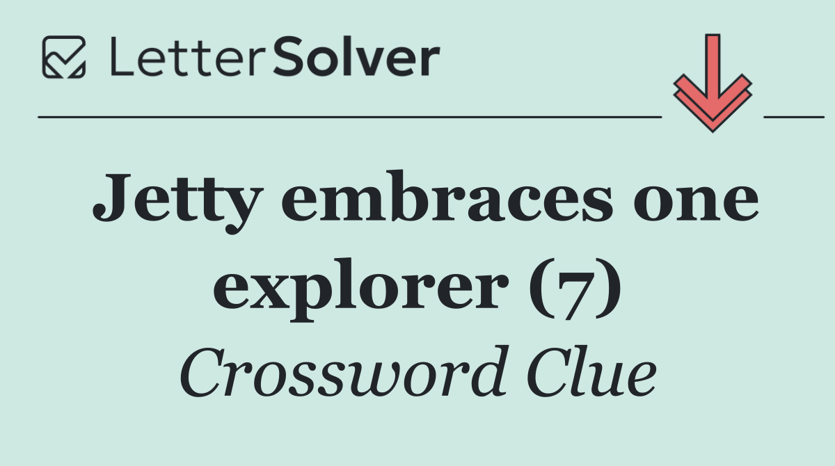 Jetty embraces one explorer (7)