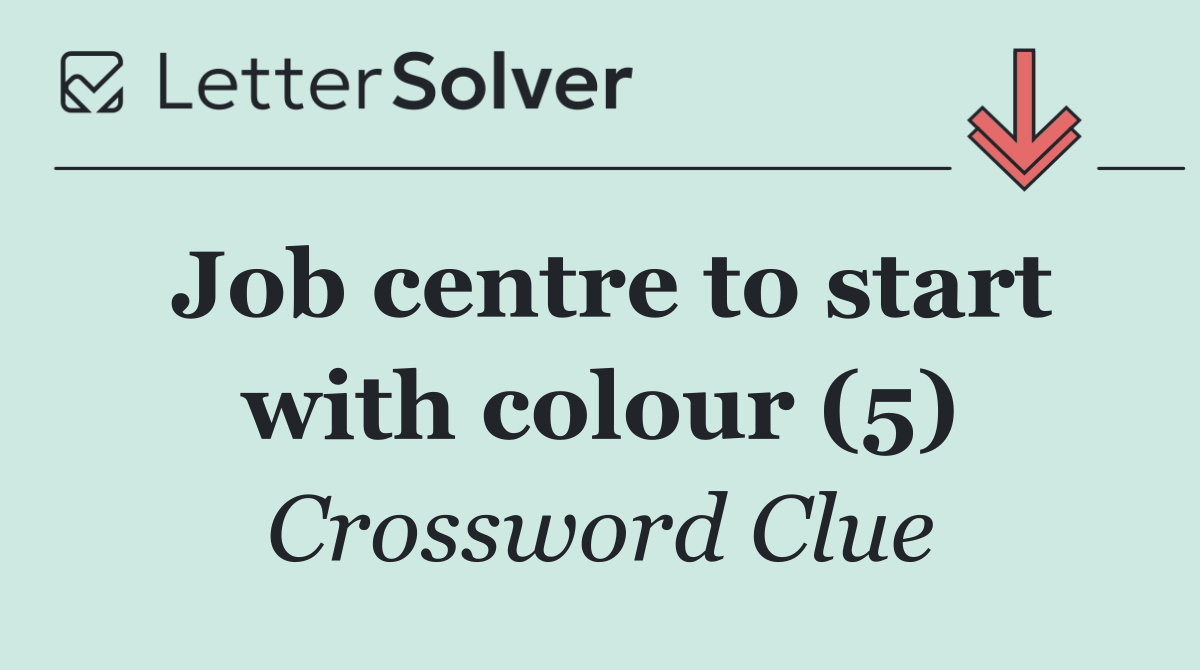 Job centre to start with colour (5)