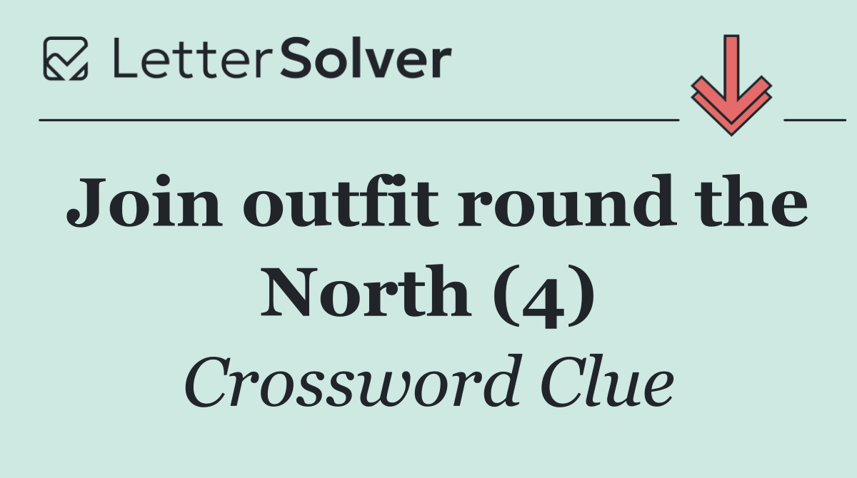 Join outfit round the North (4)