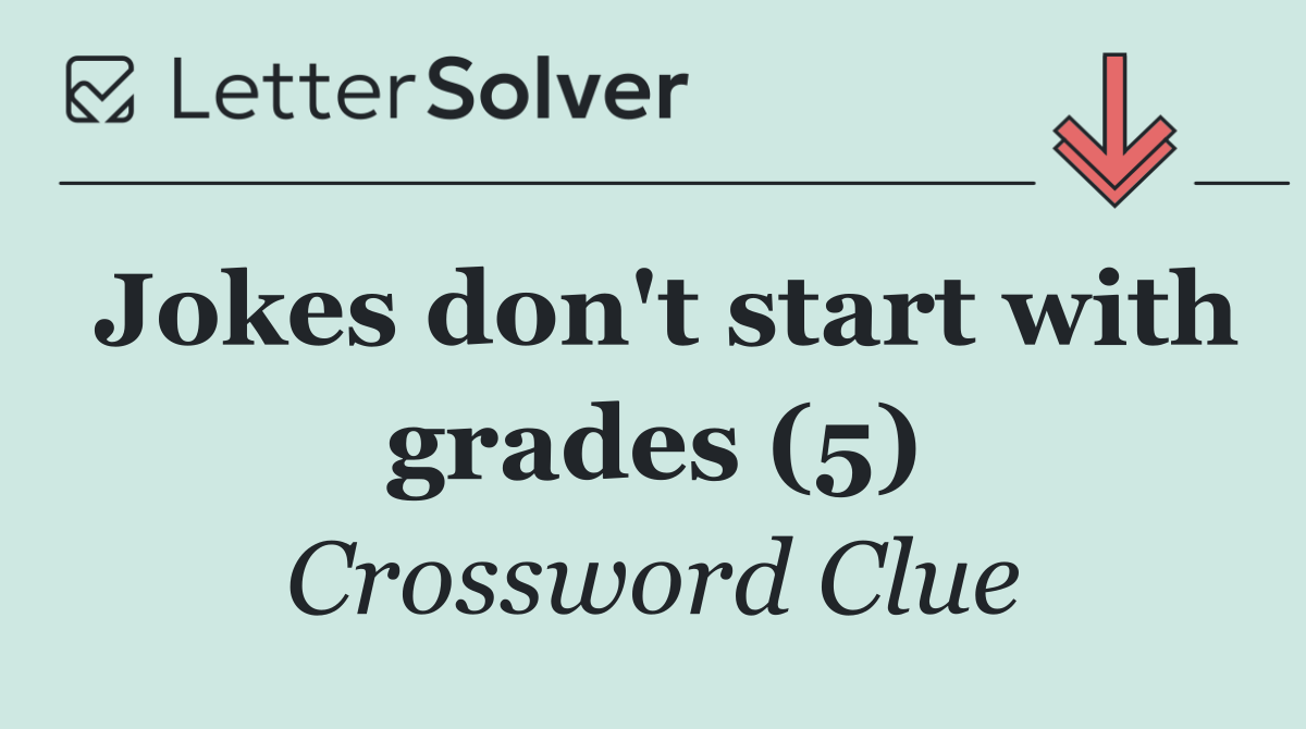 Jokes don't start with grades (5)