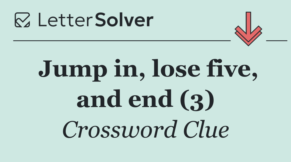 Jump in, lose five, and end (3)