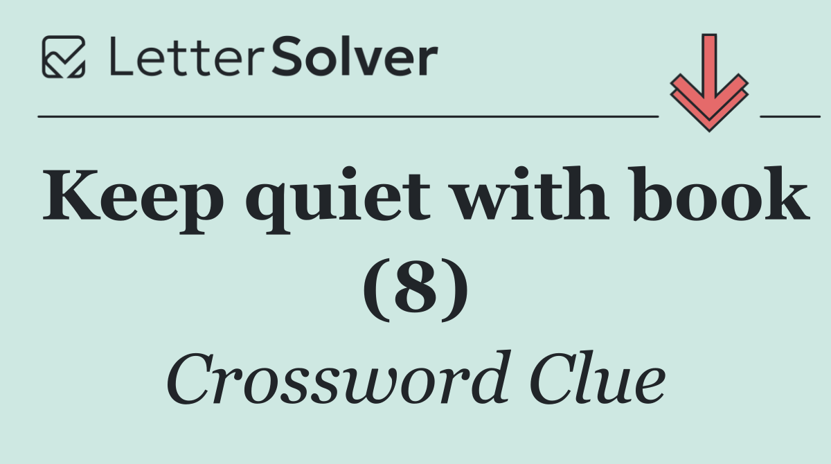 Keep quiet with book (8)