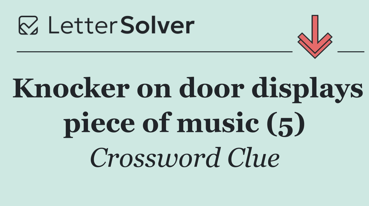 Knocker on door displays piece of music (5)