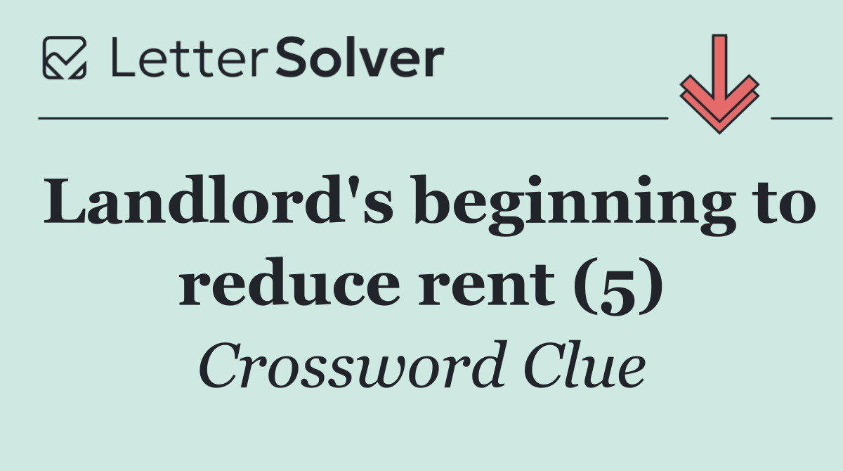 Landlord's beginning to reduce rent (5)