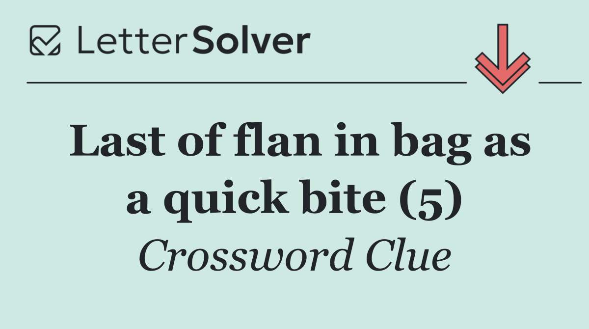 Last of flan in bag as a quick bite (5)
