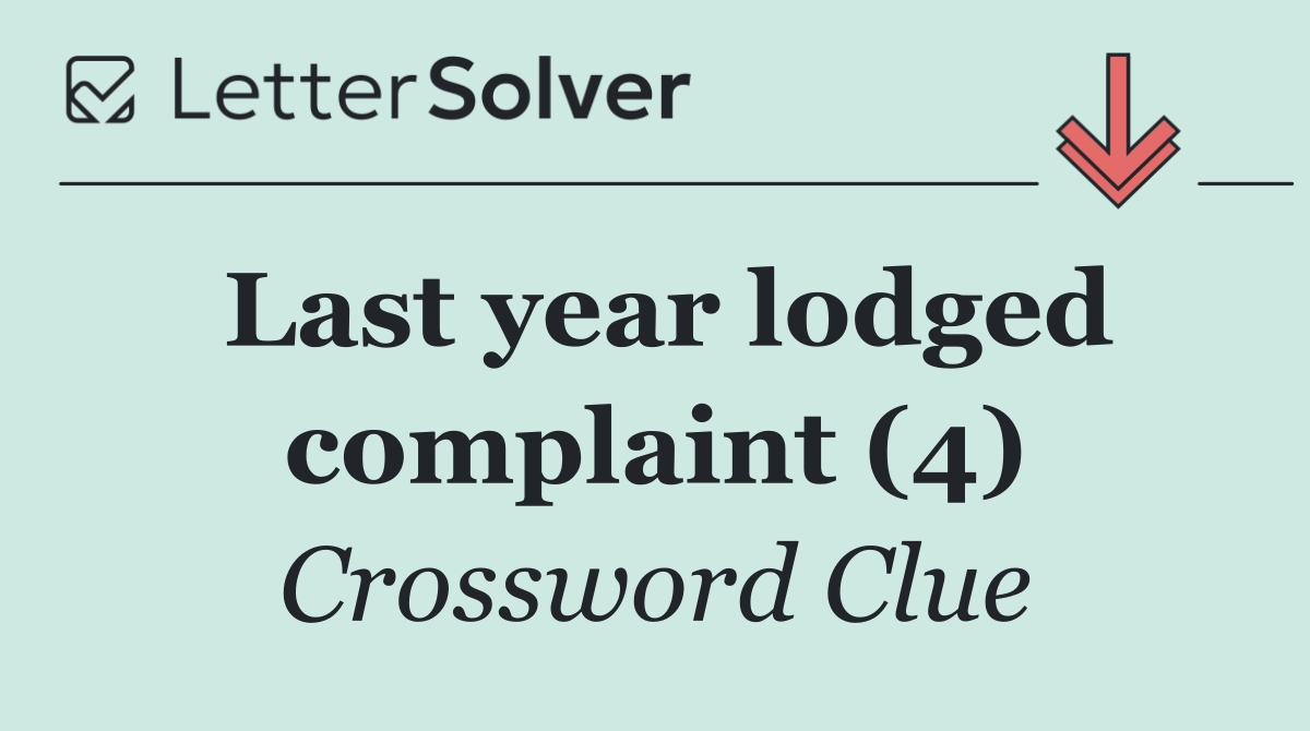 Last year lodged complaint (4)