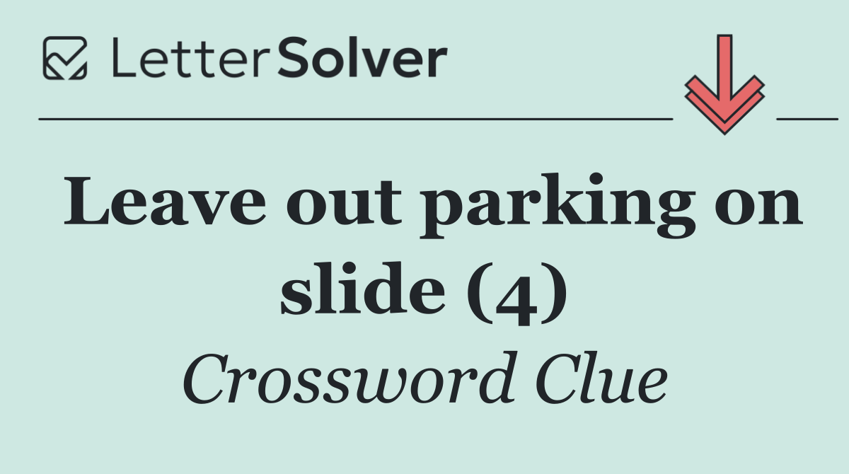 Leave out parking on slide (4)