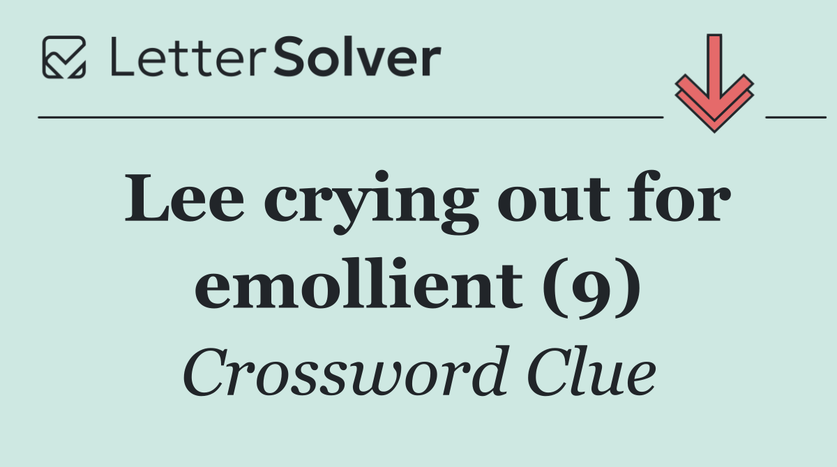 Lee crying out for emollient (9)
