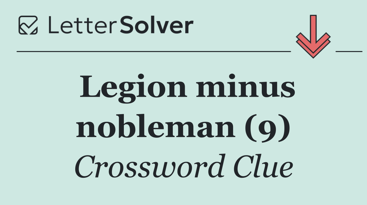 Legion minus nobleman (9)