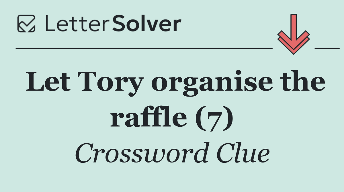 Let Tory organise the raffle (7)