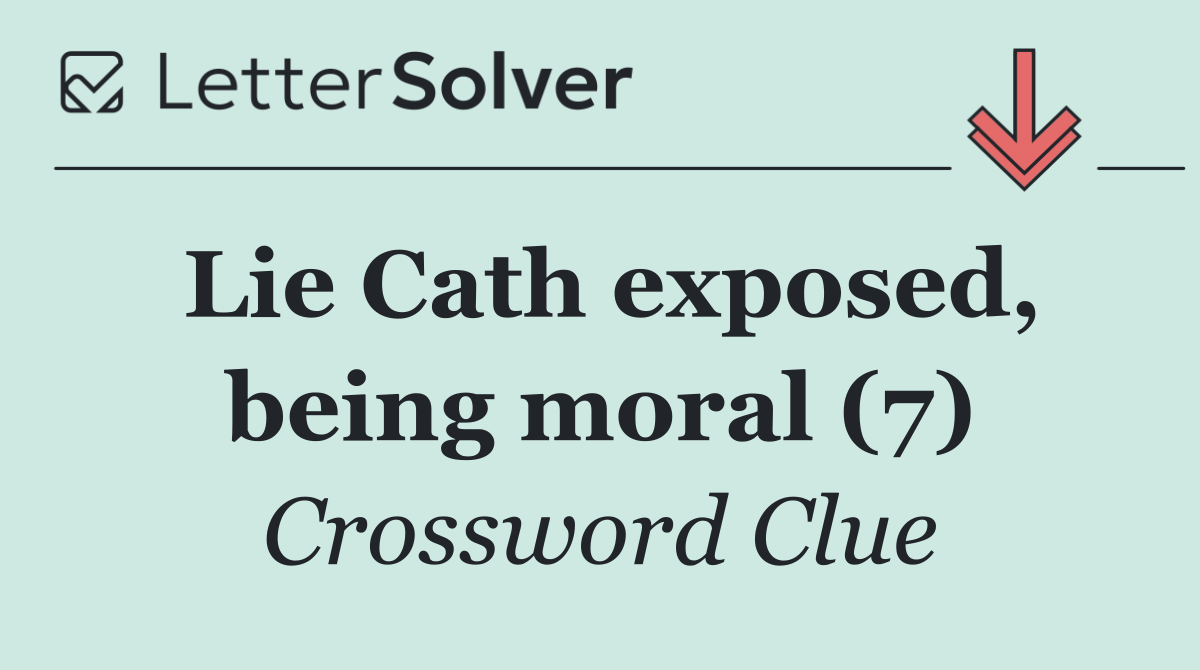 Lie Cath exposed, being moral (7)