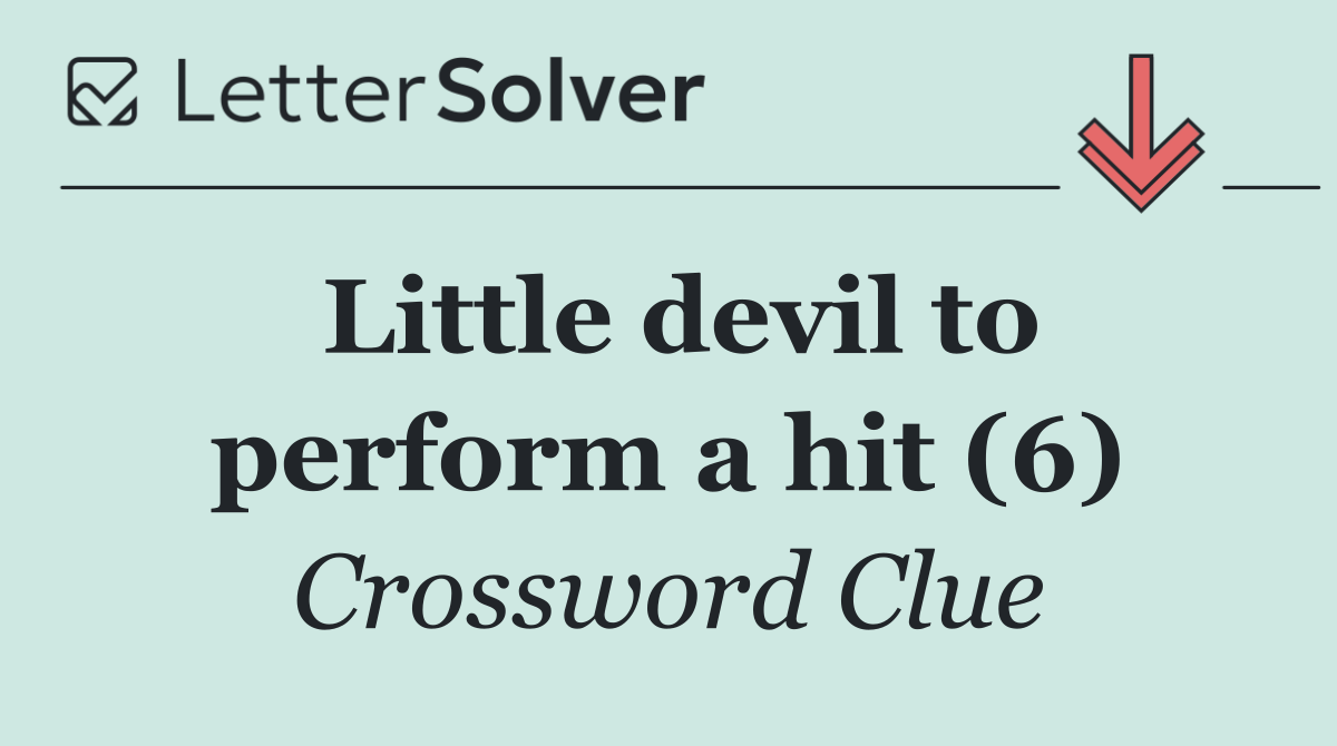 Little devil to perform a hit (6)