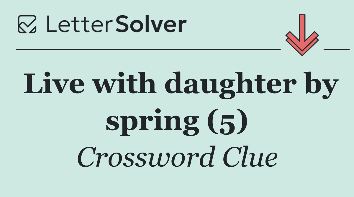 Live with daughter by spring (5)