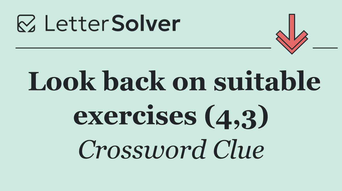 Look back on suitable exercises (4,3)