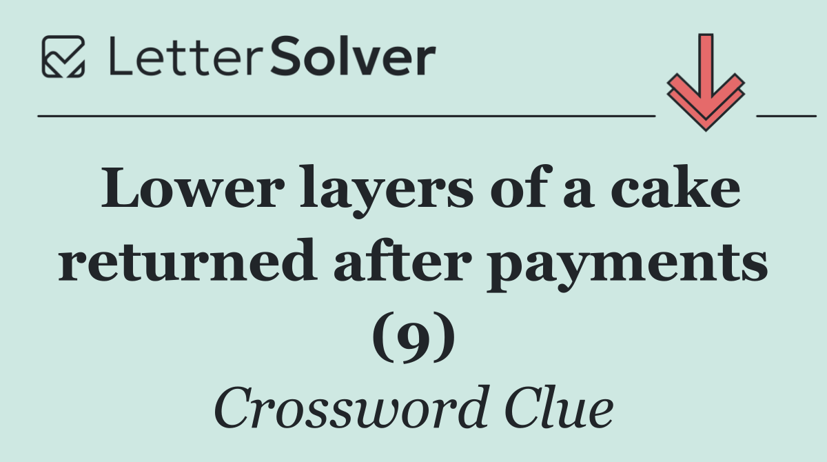 Lower layers of a cake returned after payments (9)
