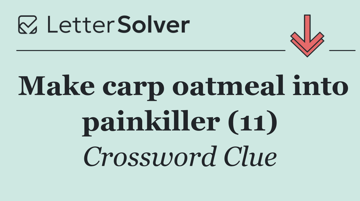 Make carp oatmeal into painkiller (11)
