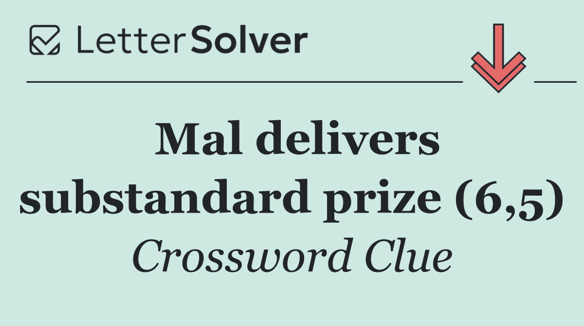 Mal delivers substandard prize (6,5)