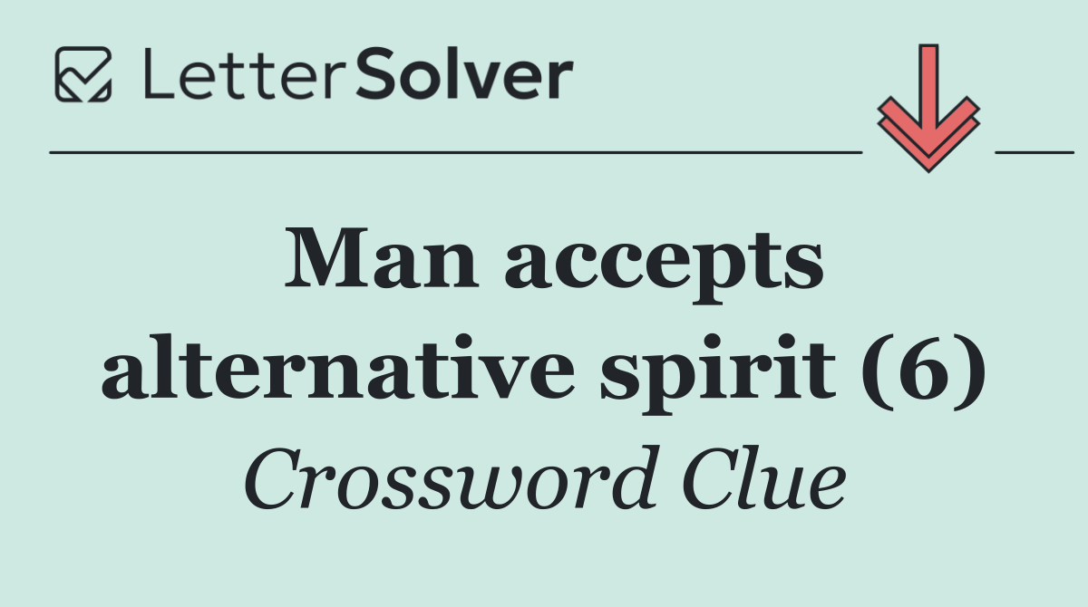 Man accepts alternative spirit (6)