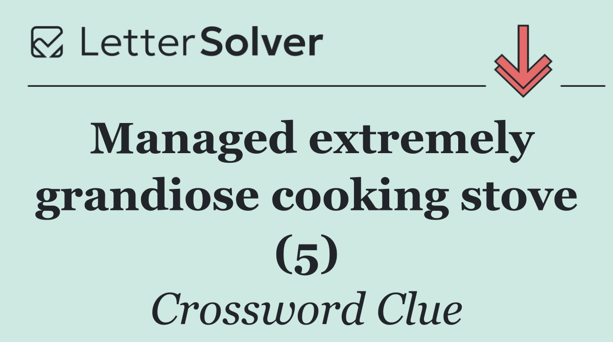 Managed extremely grandiose cooking stove (5)