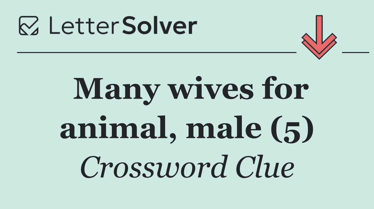 Many wives for animal, male (5)