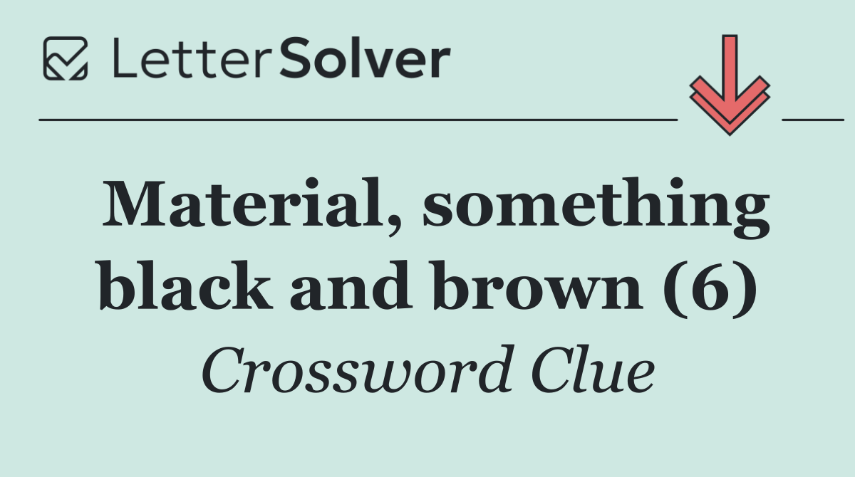 Material, something black and brown (6)