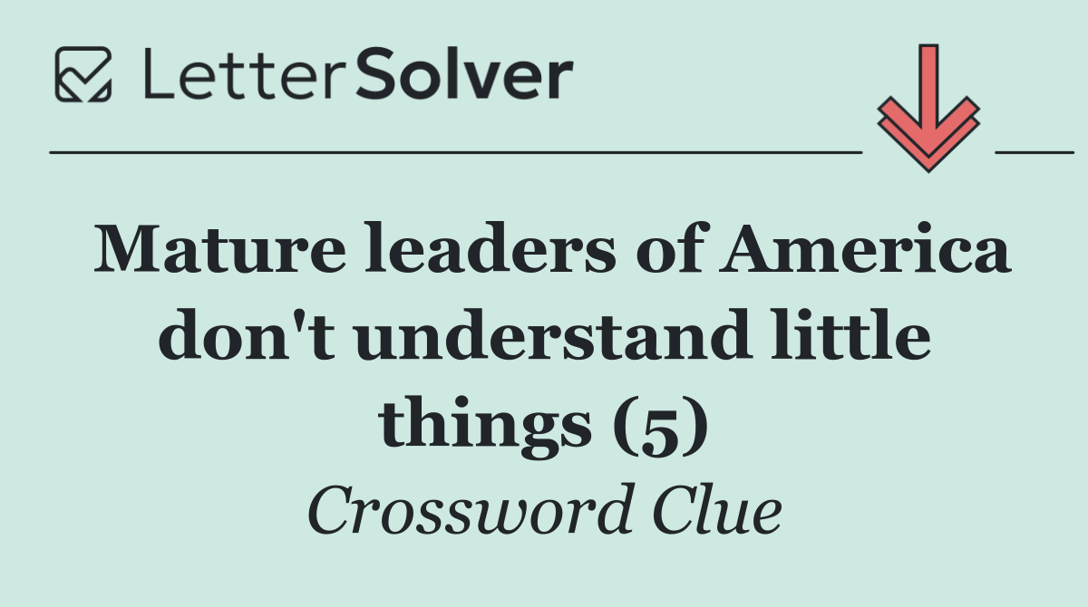 Mature leaders of America don't understand little things (5)