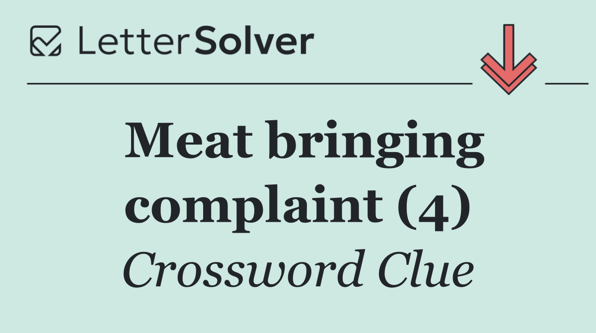 Meat bringing complaint (4)