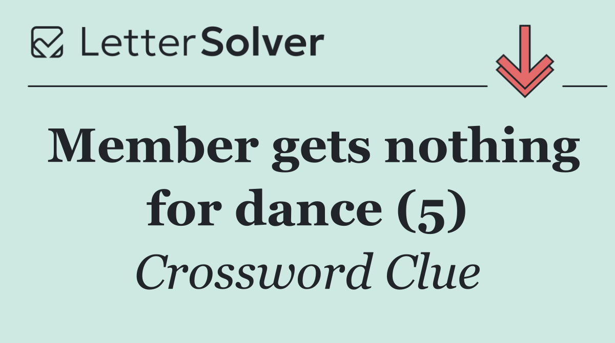 Member gets nothing for dance (5)