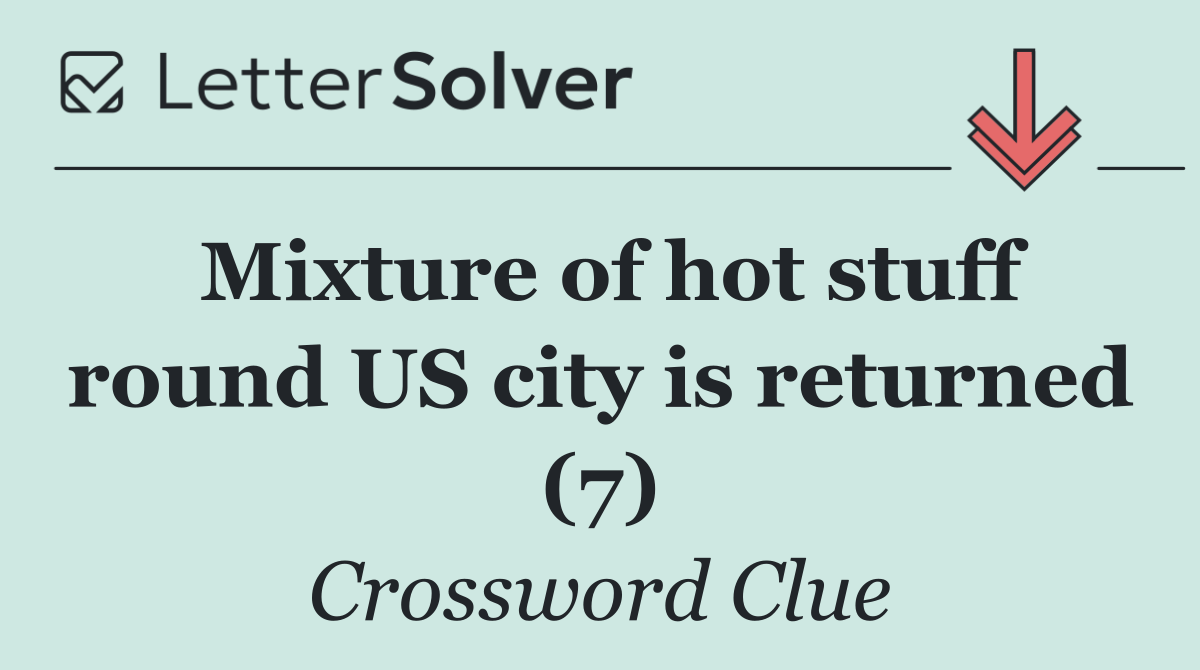 Mixture of hot stuff round US city is returned (7)
