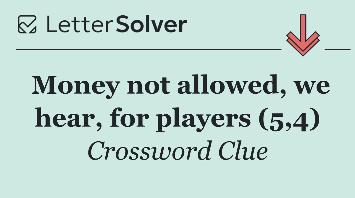 Money not allowed, we hear, for players (5,4)