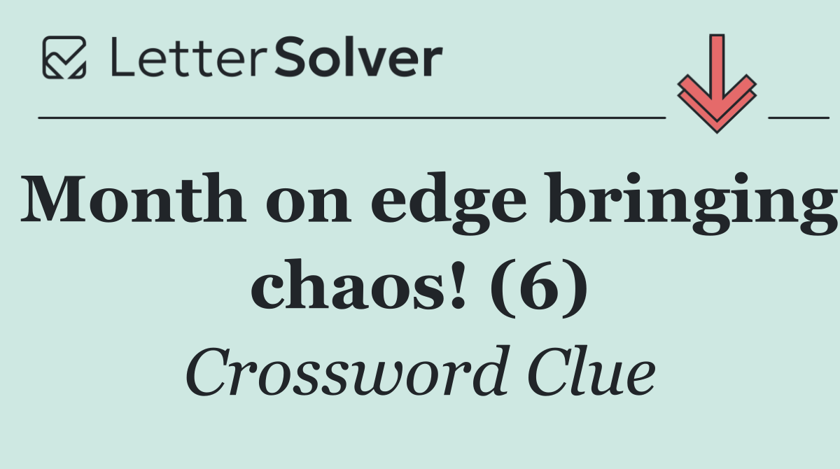 Month on edge bringing chaos! (6)