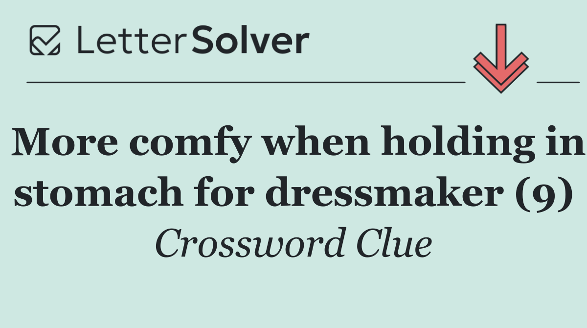 More comfy when holding in stomach for dressmaker (9)