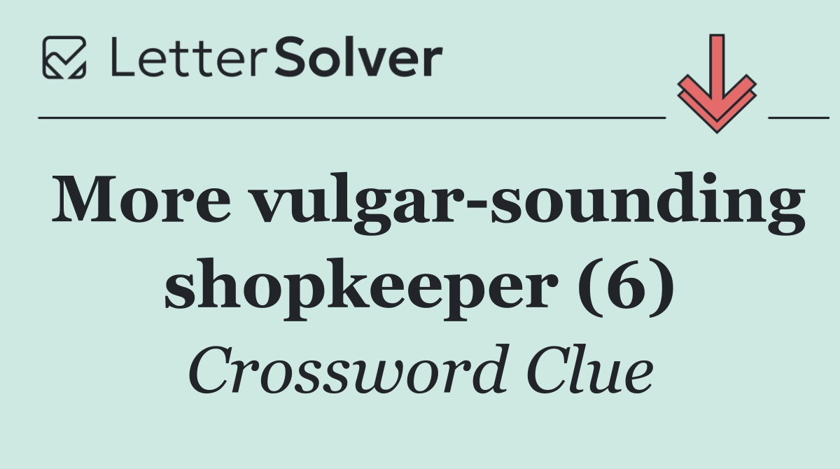 More vulgar sounding shopkeeper (6)