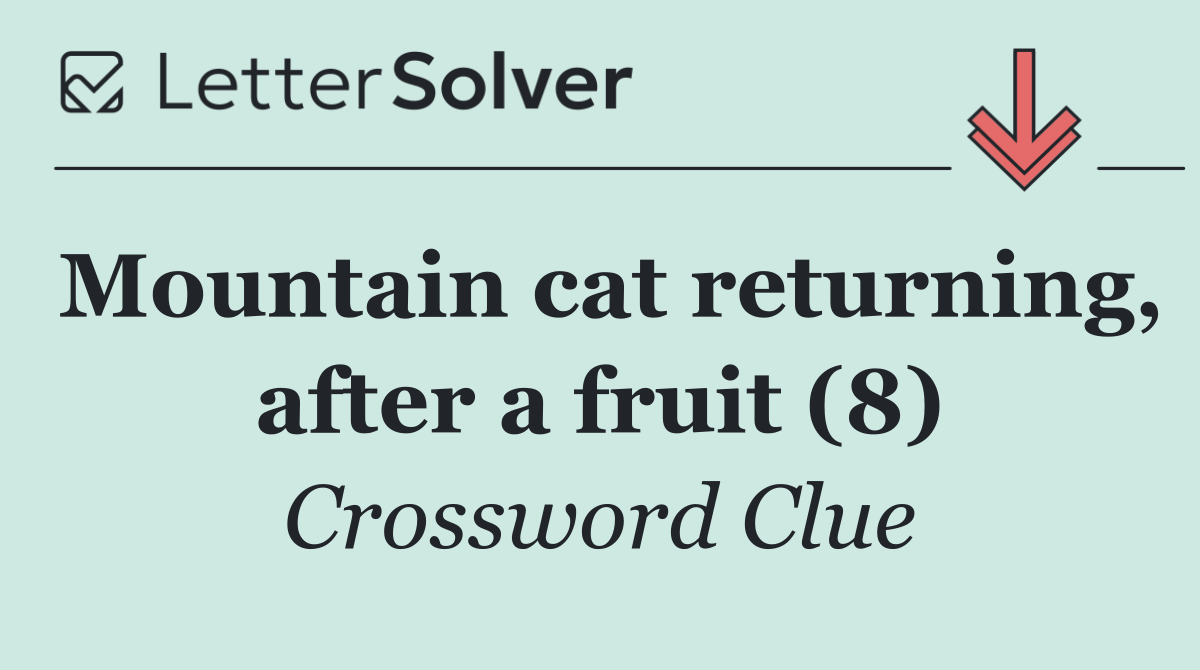 Mountain cat returning, after a fruit (8)