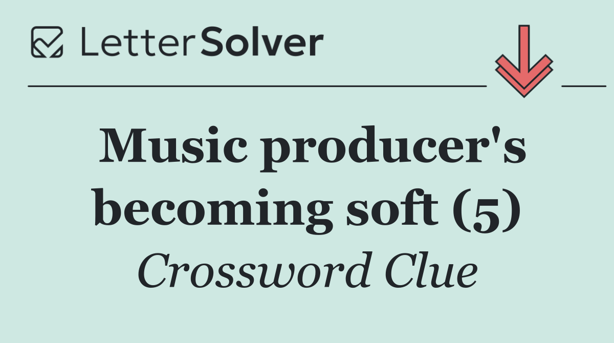 Music producer's becoming soft (5)