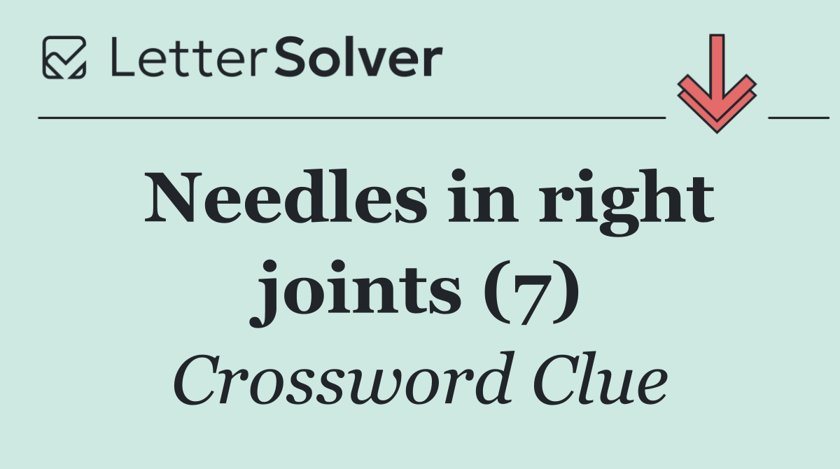 Needles in right joints (7)