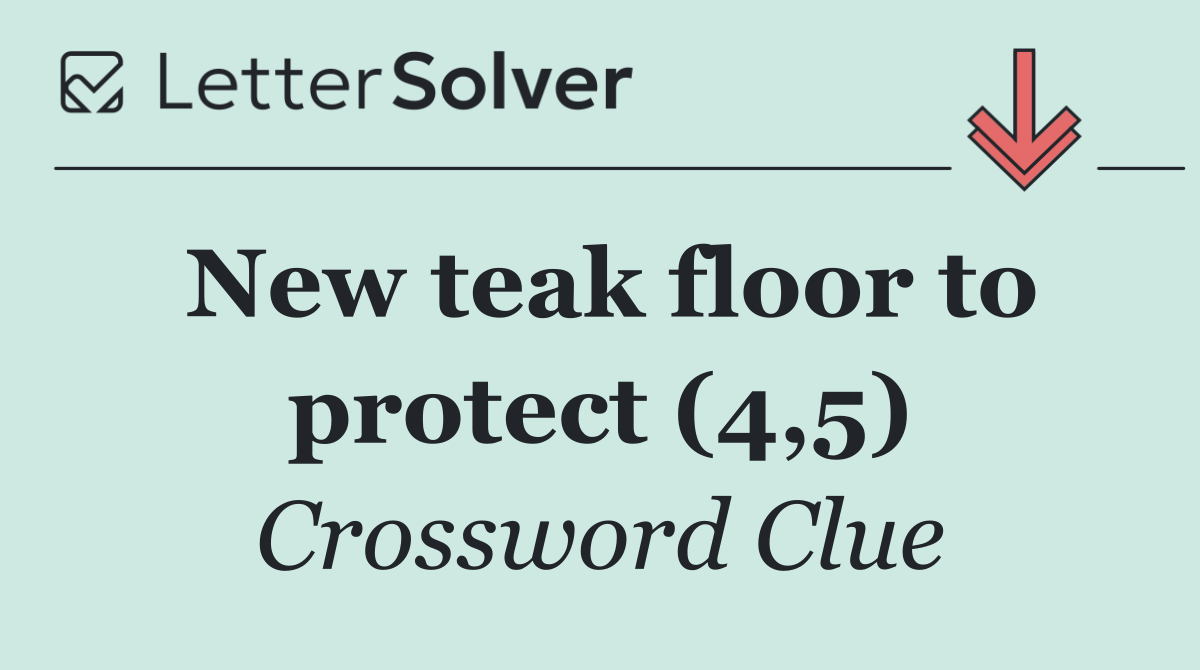New teak floor to protect (4,5)