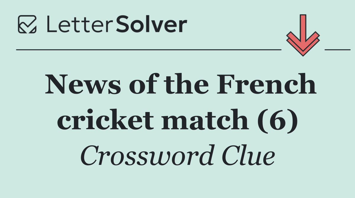 News of the French cricket match (6)