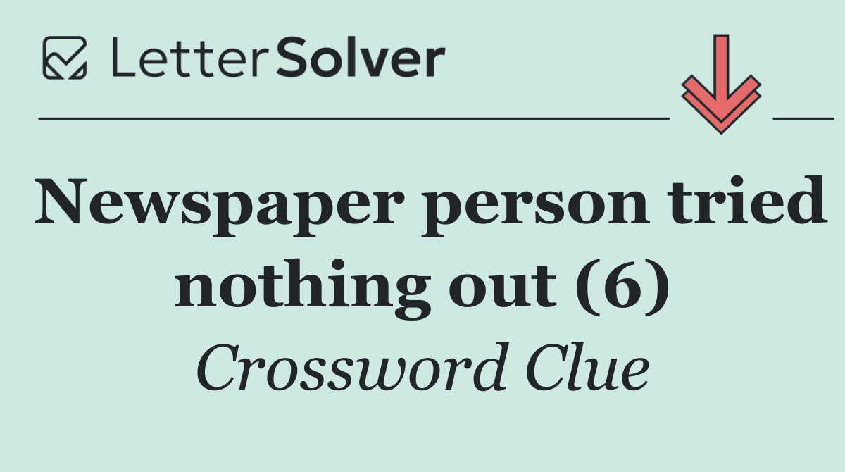 Newspaper person tried nothing out (6)