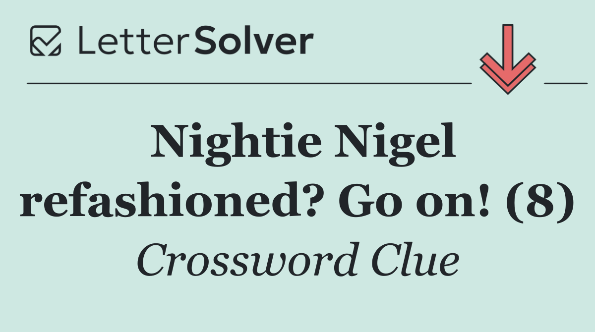 Nightie Nigel refashioned? Go on! (8)