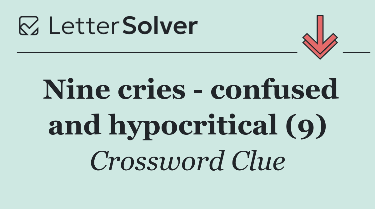 Nine cries   confused and hypocritical (9)
