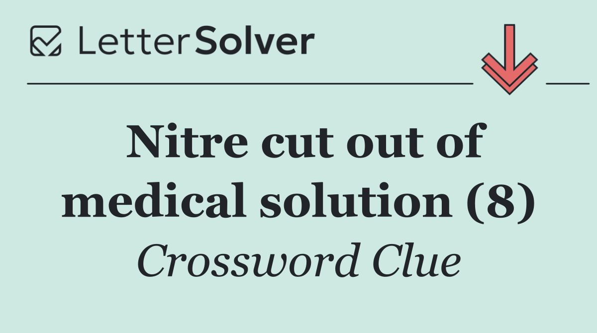 Nitre cut out of medical solution (8)