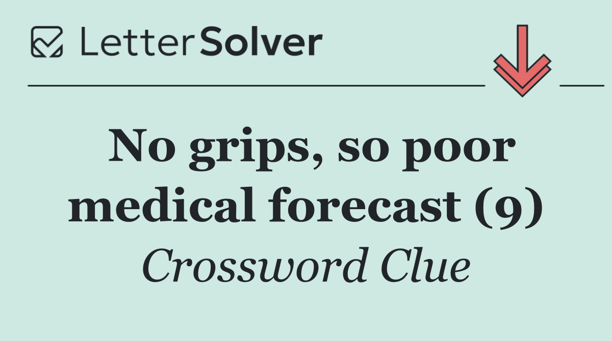 No grips, so poor medical forecast (9)
