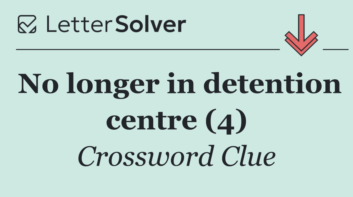 No longer in detention centre (4)