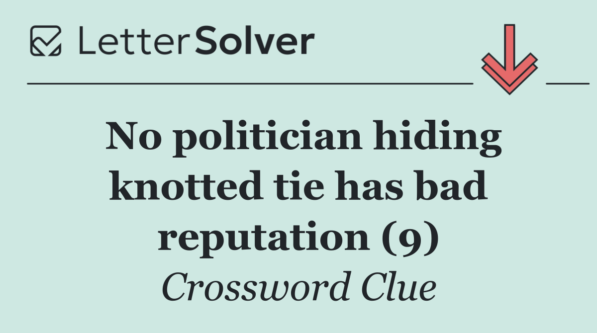 No politician hiding knotted tie has bad reputation (9)