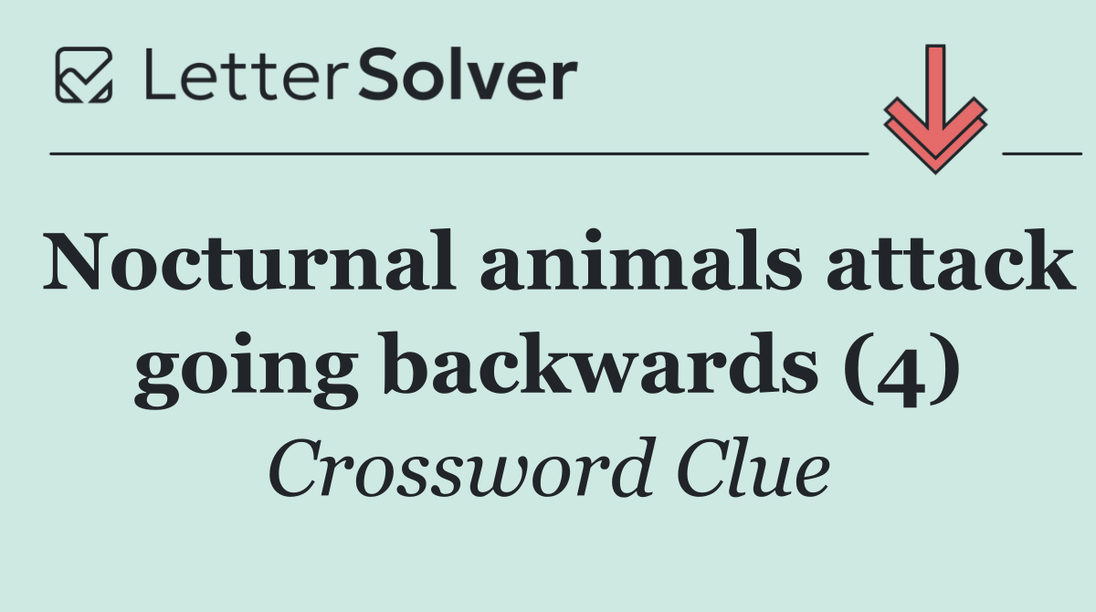 Nocturnal animals attack going backwards (4)