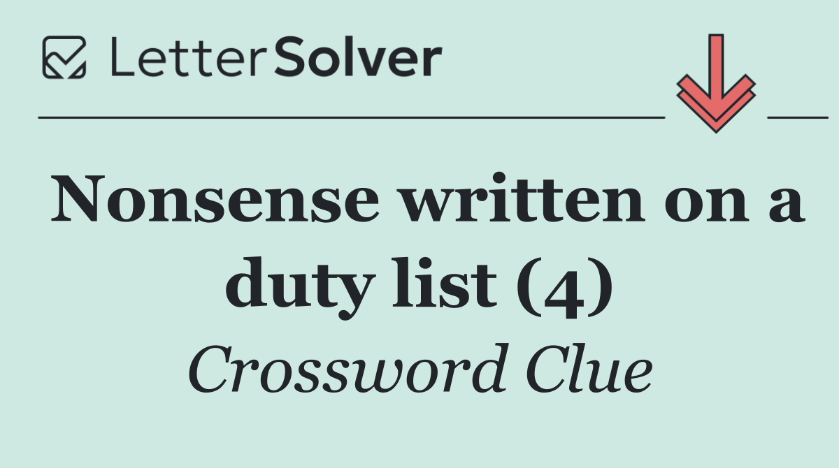 Nonsense written on a duty list (4)