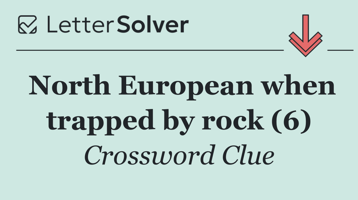 North European when trapped by rock (6)