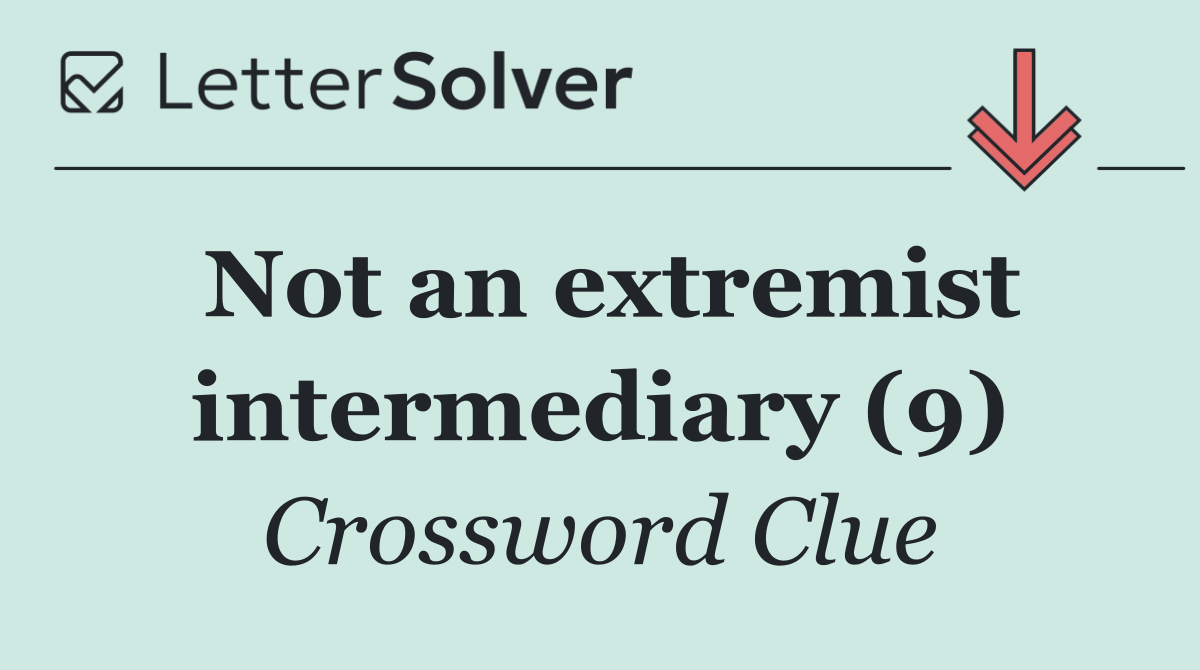 Not an extremist intermediary (9)